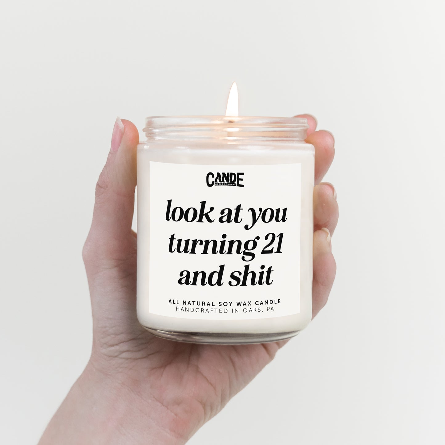 Look at You Turning 21 and Shit Candle