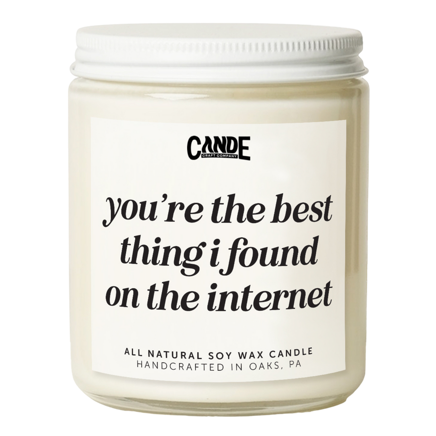 You're the Best Thing I Found on the Internet Candle