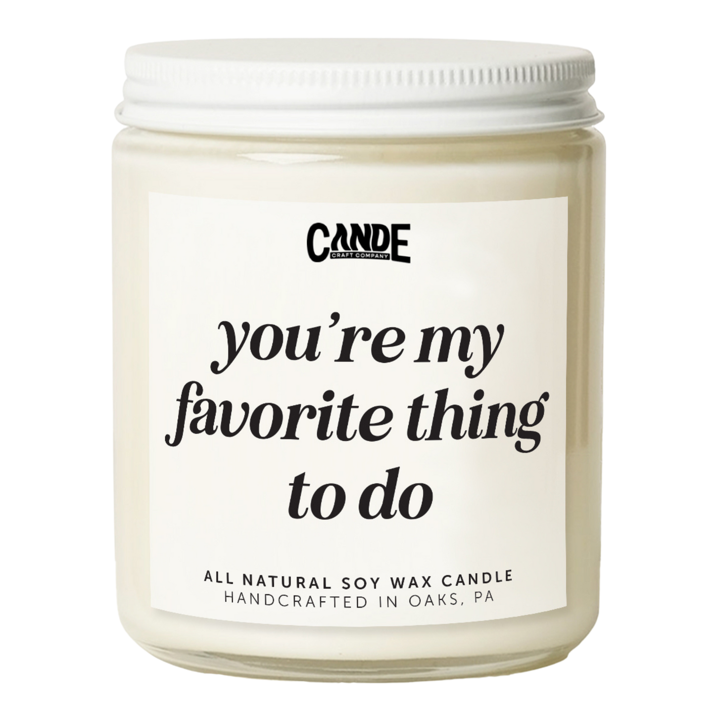 You're My Favorite Thing to Do Candle