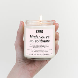 Bitch, You're My Soulmate Candle