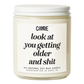 Look at You Getting Older and Shit Candle