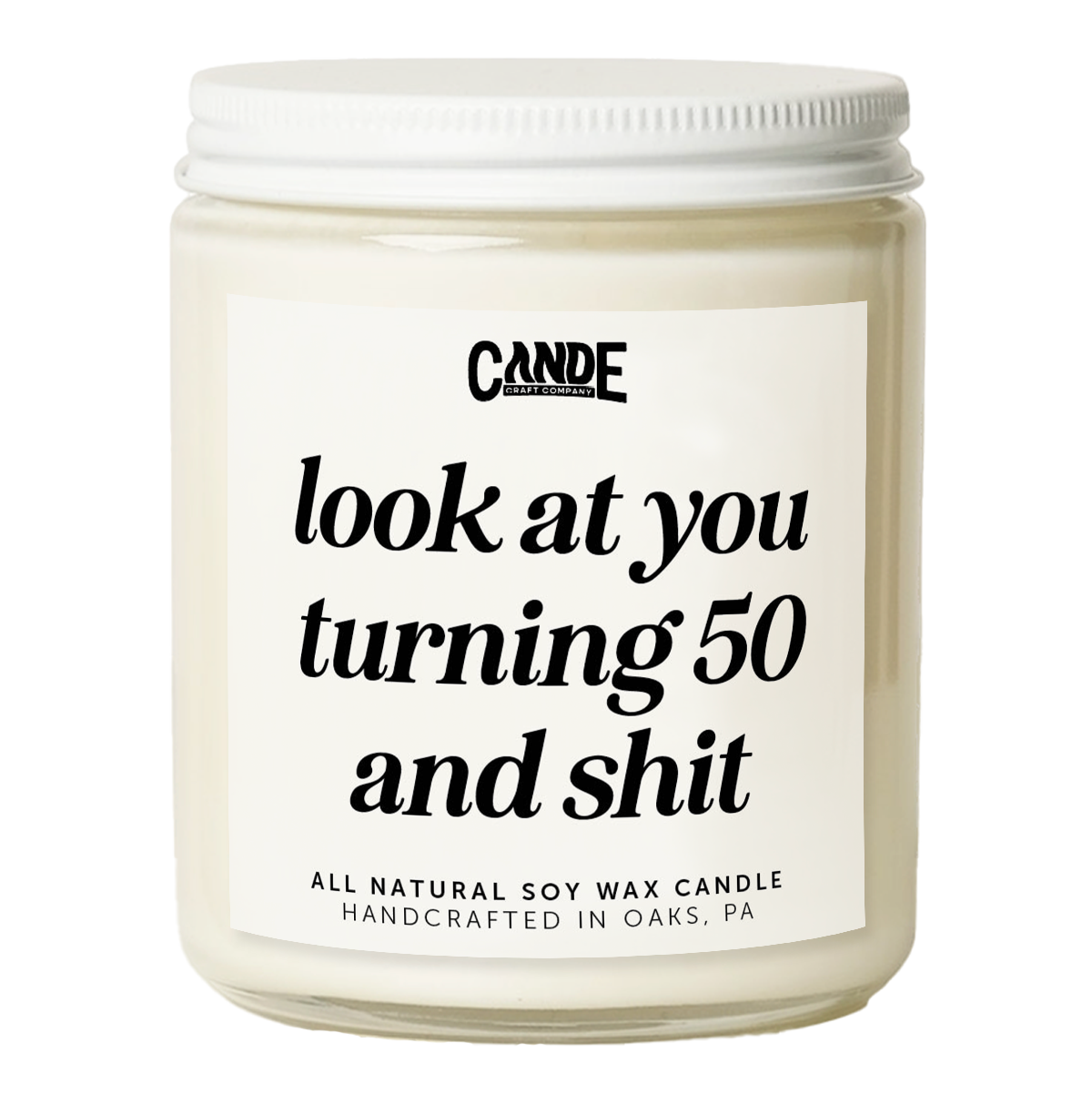 Look at You Turning 50 and Shit Candle