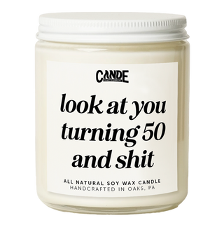 Look at You Turning 50 and Shit Candle