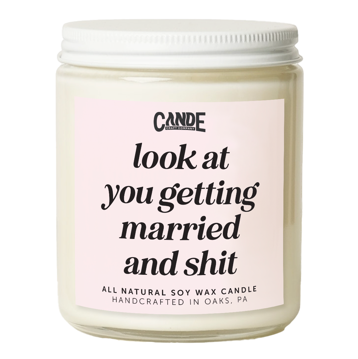 Look at You Getting Married and Shit Candle