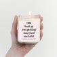 Look at You Getting Married and Shit Candle