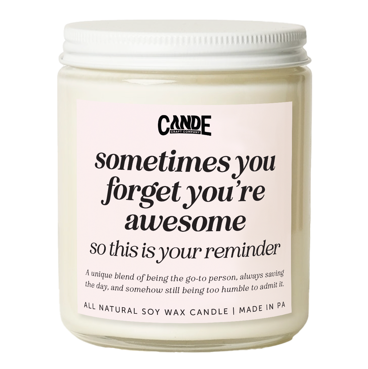 Sometimes You Forget You're Awesome So This Is Your Reminder Candle