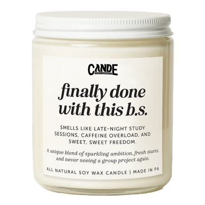 Finally Done With This B.S. Candle