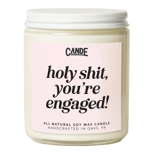 Holy Shit You're Engaged Candle