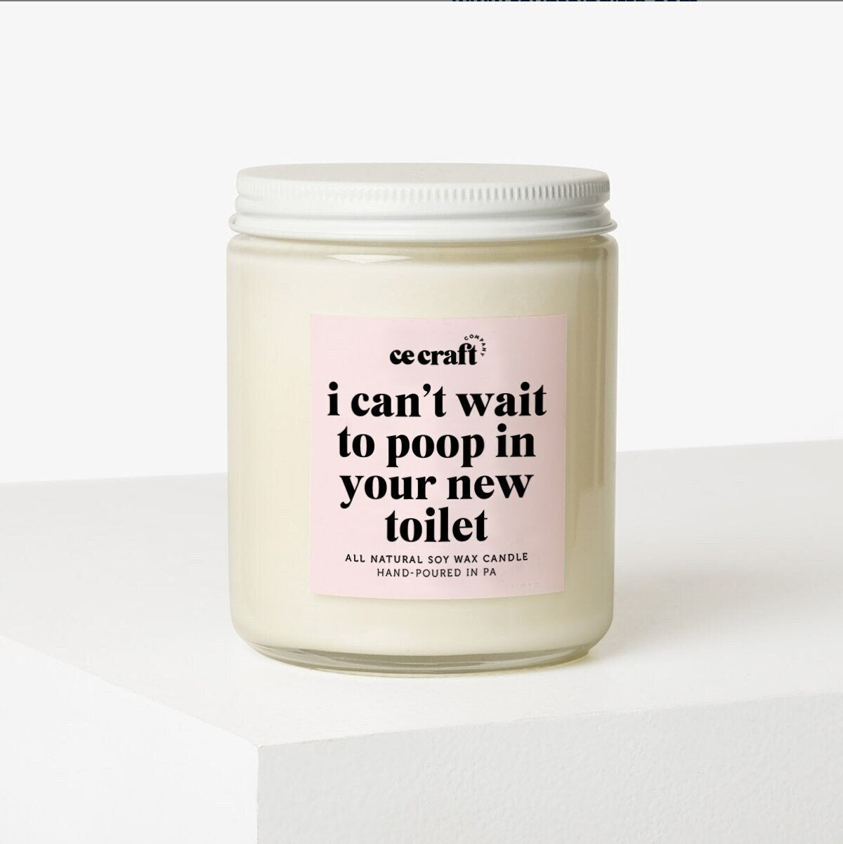 Can't Wait to Poop in Your New Toilet Candle C & E Craft Co 
