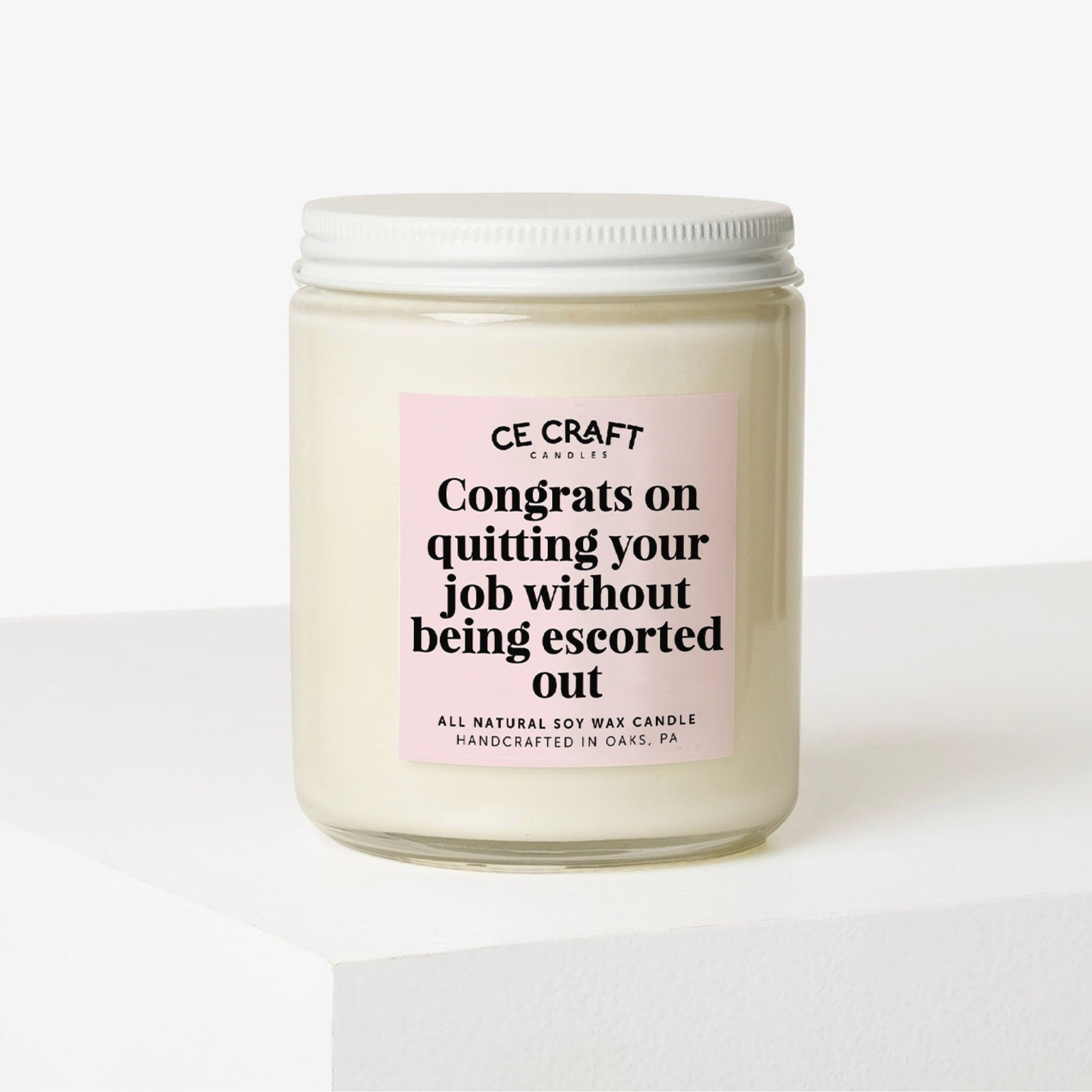 Congrats on Quitting Your Job Soy Wax Candle C & E Craft Co 