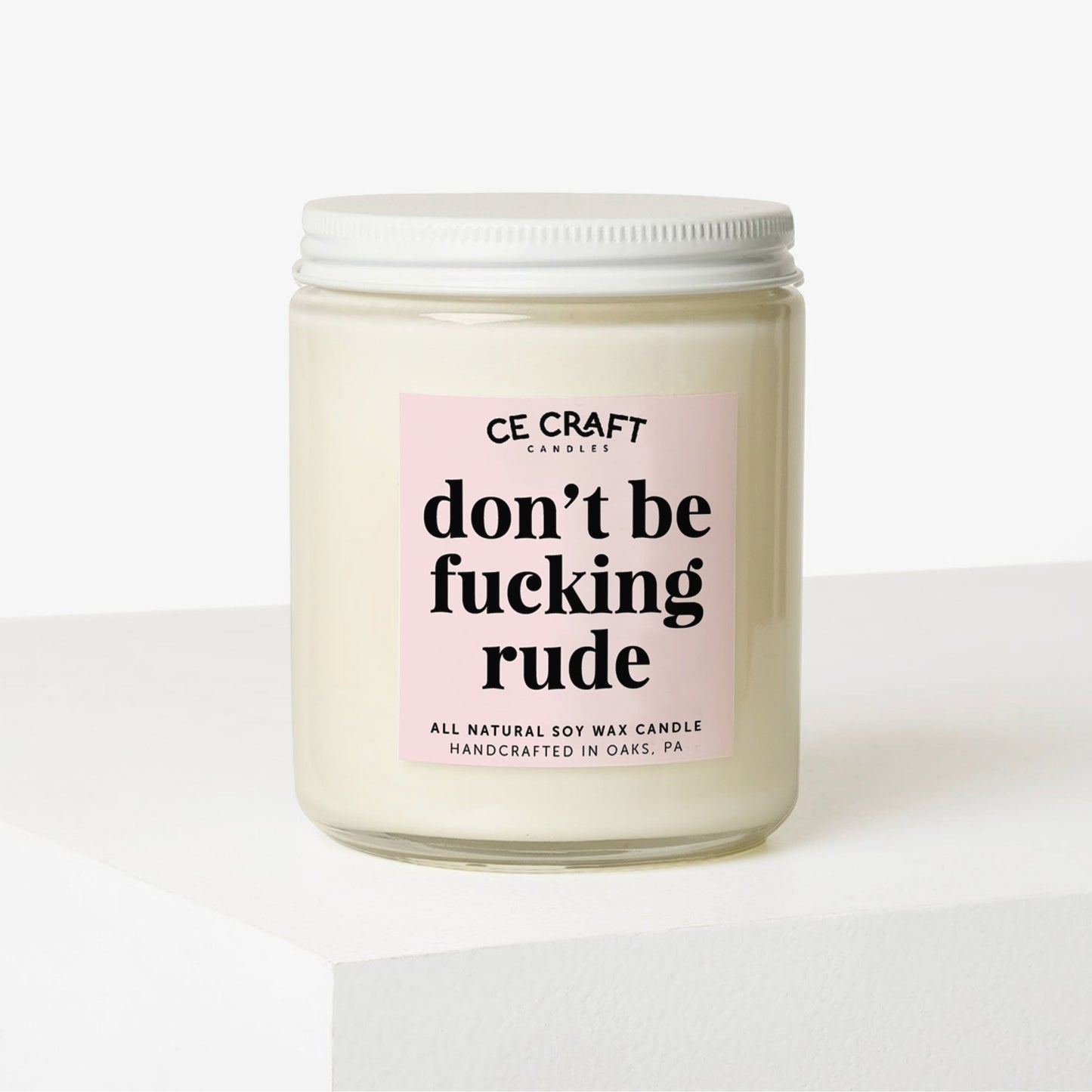 Don't Be Fucking Rude Soy Wax Candle C & E Craft Co 