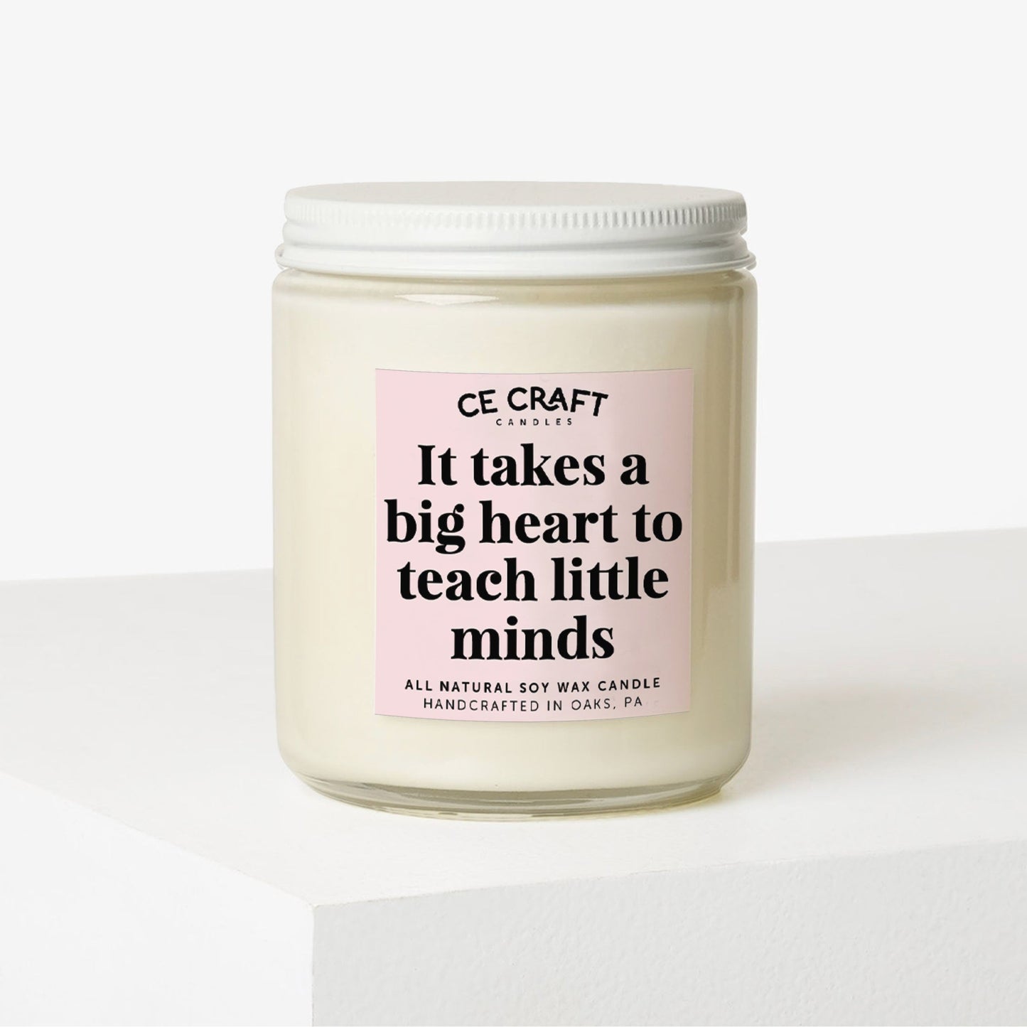 It Takes a Big Heart to Teach Little Minds Candle Candle CE Craft 