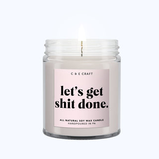 Let's Get Shit Done C & E Craft Co 