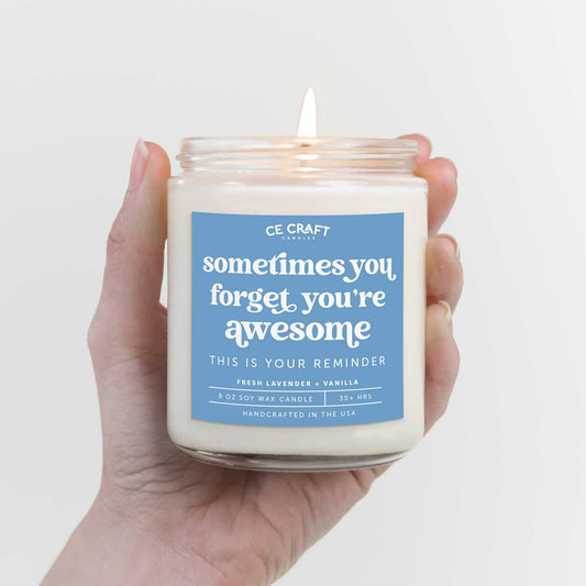 Sometimes You Forget You're Awesome So This Is a Reminder Candle Candles CE Craft 